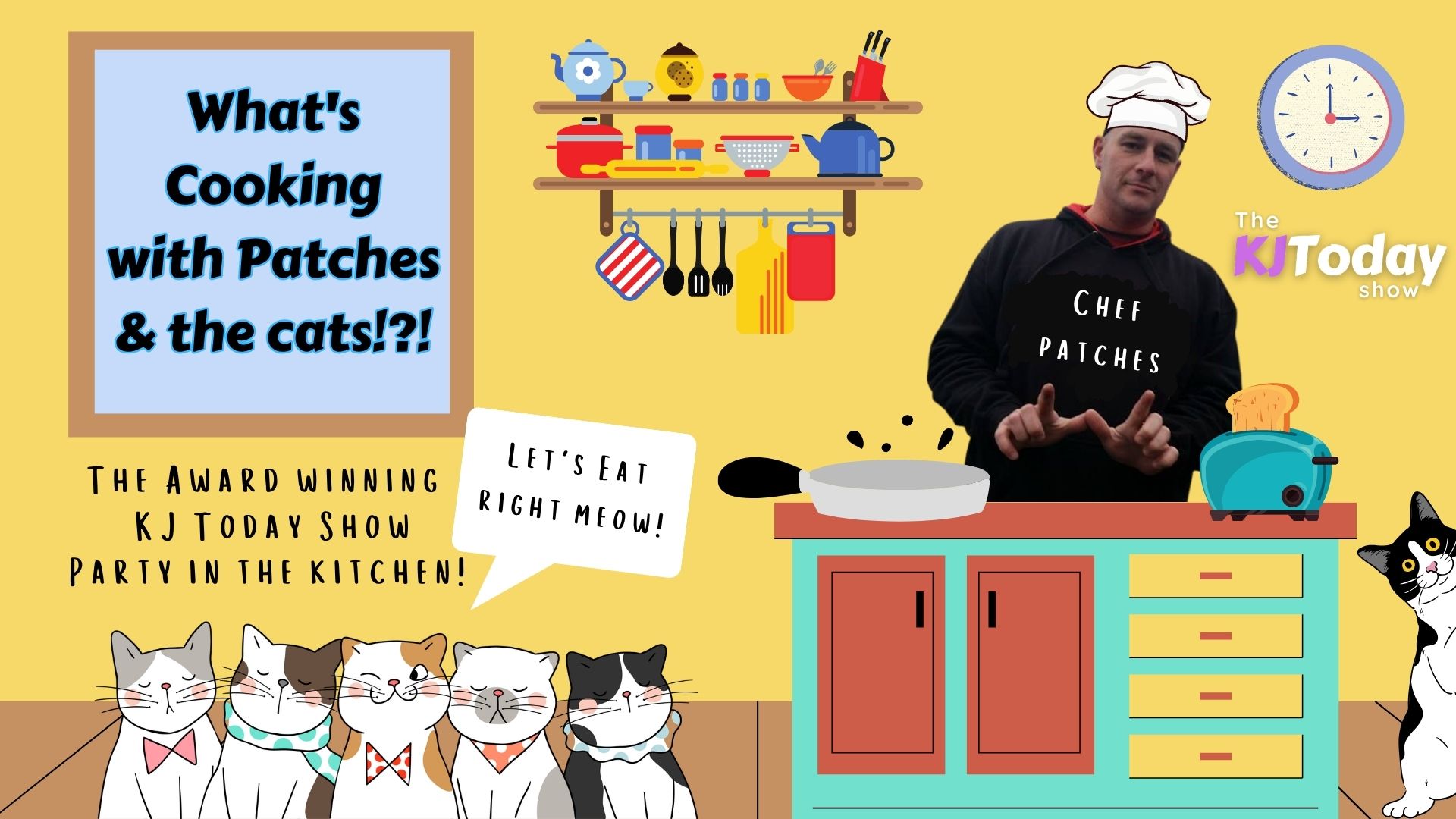 What's Cooking with Patches and the Cats - KJ Today Show after-show